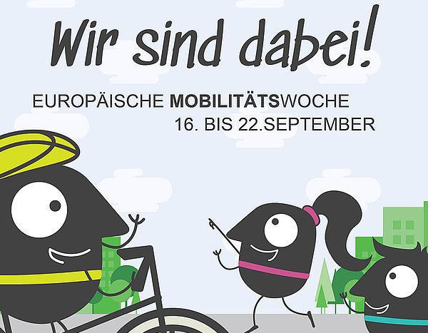 Maskottchen der Europäischen Mobilitätswoche, Text: Wir sind dabei! Europäische Mobilitätswoche 16-22 September